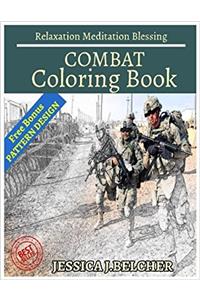 Combat Coloring Book: Relaxation Meditation Blessing