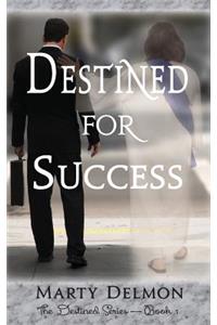 Destined for Success