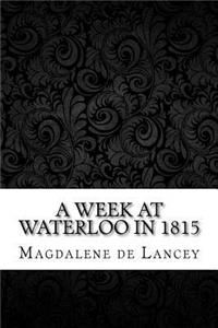 A Week at Waterloo in 1815