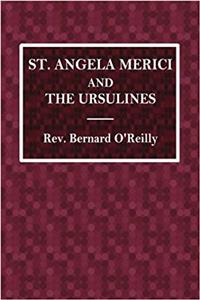 St. Angela Merici and the Ursulines