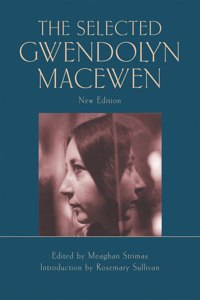 Selected Gwendolyn Macewen