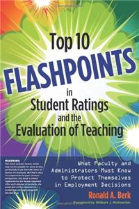 Top 10 Flashpoints in Student Ratings and the Evaluation of Teaching