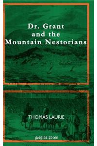 Dr. Grant and the Mountain Nestorians