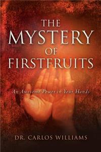 The Mystery of Firstfruits