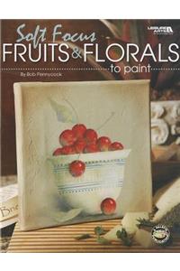 Soft Focus Fruits & Florals to Paint