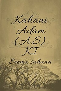 kahani Adam (A.S ) Ki