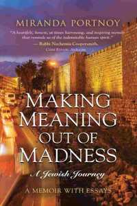 Making Meaning Out of Madness
