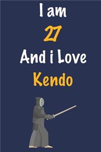I am 27 And i Love Kendo