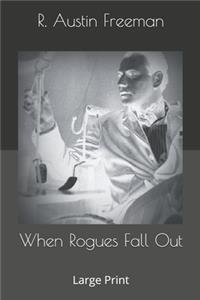 When Rogues Fall Out