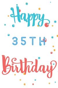 Happy 35th Birthday