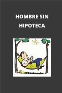 Hombre Sin Hipoteca