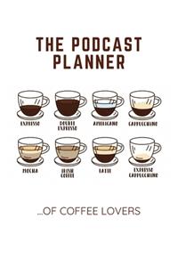 The Podcast Planner of Coffee Lovers