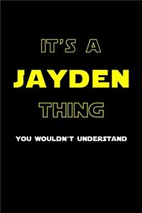 It's A Jayden Thing, You Wouldn't Understand