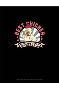 Best Chicken Mommy Ever