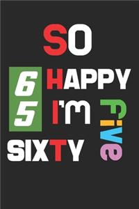 So Happy I'm Sixty Five