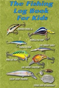 The Fishing Log Book For Kids