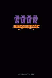 Coffin the Fundamental Element