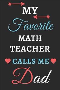 My Favorite Math Teacher Calls Me Dad