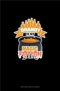 Brandy Is My Magic Potion