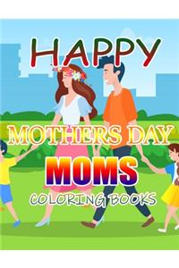 Happy Mothers Day Moms Coloring Books