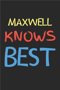 Maxwell Knows Best