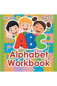 Alphabet Workbook PreK-Grade 1 - Ages 4 to 7