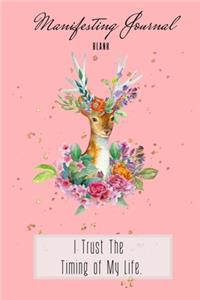 I Trust The Timing of My Life.
