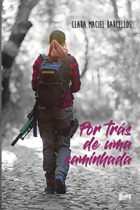 Por trás de uma caminhada