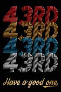 43rd Have A Good One