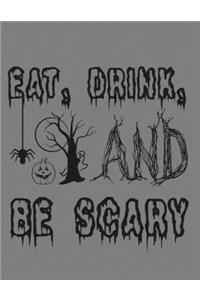 Eat, Drink, And Be Scary