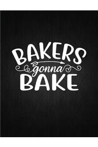 Bakers Gonna Bake