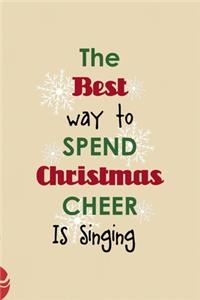 The Best Way To Spend Christmas Cheer Is Singing