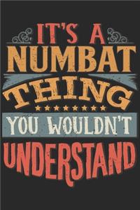 It's A Numbat Thing You Wouldn't Understand