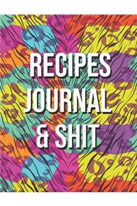 Recipes Journal & Shit