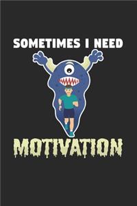 Sometimes I need motivation