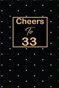 Cheers to 33
