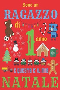 Sono un ragazzo di 1 anno e questo è il mio Natale: Diario di Natale e quaderno di schizzi per ragazzi di un anno