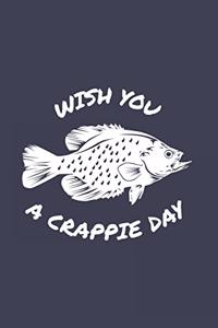 Wish You A Crappie Day