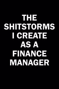 The Shitstorms I Create As A Finance Manager