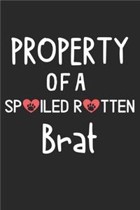 Property Of A Spoiled Rotten Brat