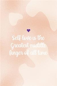 Self Love Is the Greatest Middle Finger Of All Time