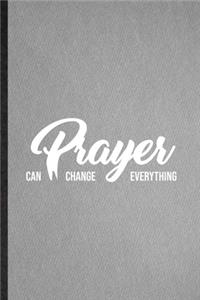 Prayer Can Change Everything