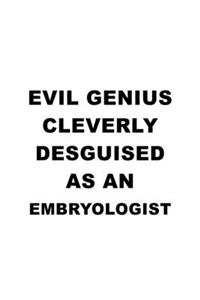 Evil Genius Cleverly Desguised As An Embryologist