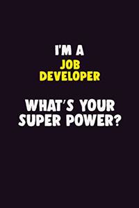 I'M A Job Developer, What's Your Super Power?