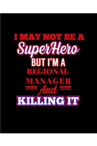 I May Not Be a Superhero But I'm a Regional Manager and Killing It