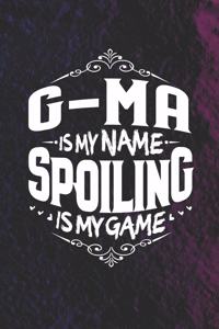 G-Ma Is My Name Spoiling Is My Game
