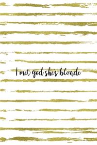 I Met God She's Blonde