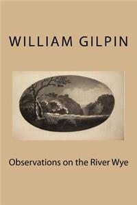 Observations on the River Wye