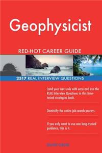Geophysicist RED-HOT Career Guide; 2517 REAL Interview Questions