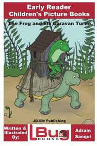 Frog and his Caravan Turtle - Early Reader - Children's Picture Books